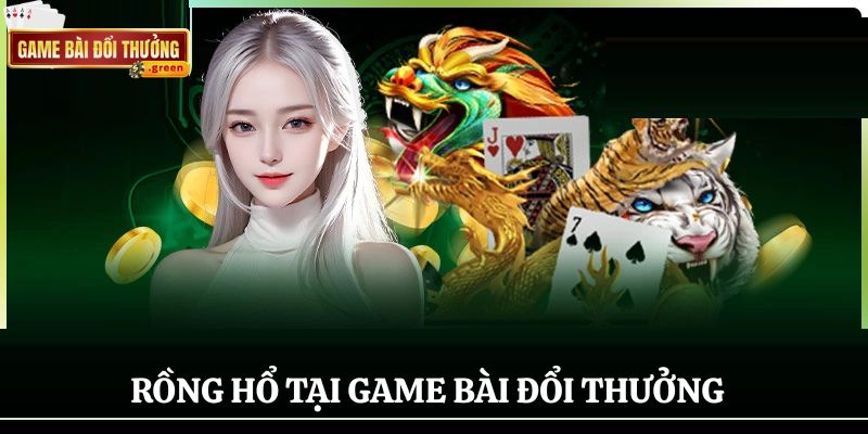 Trang chủ 16 Game chơi Rồng Hổ giúp người chơi có được những trải nghiệm tối ưu